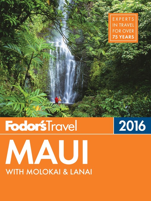 Title details for Fodor's Maui 2016 by Fodor's Travel Guides - Available